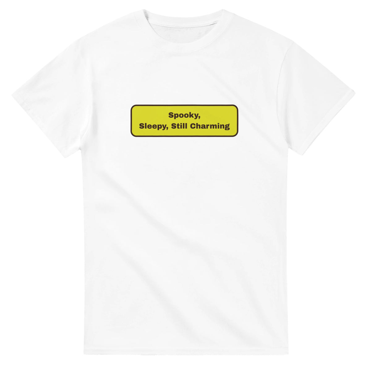 Spooky, Sleepy, Still Charming — white unisex t-shirt