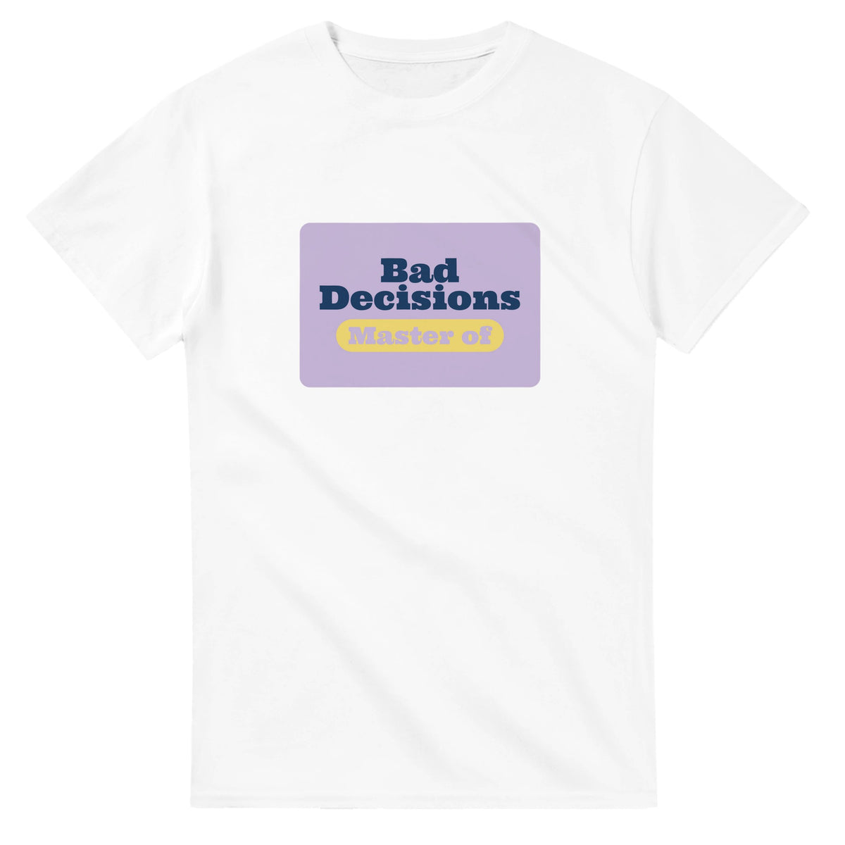 Master of Bad Decisions — white unisex t-shirt