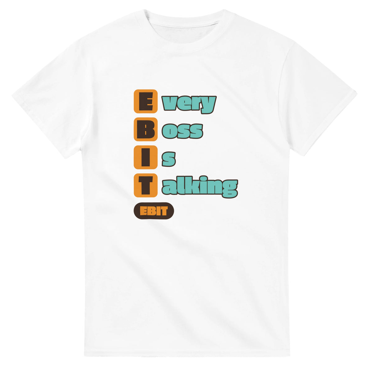 Every Boss Is Talking — white unisex t-shirt