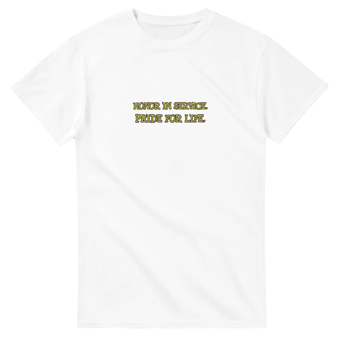 Honor In Service. Pride For Life — white unisex t-shirt