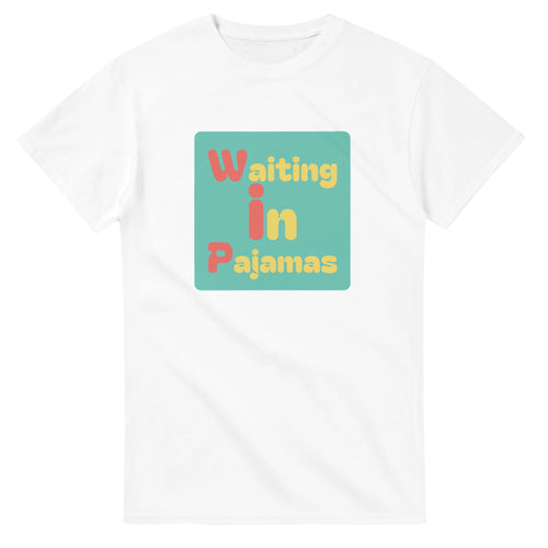 Waiting in Pajamas — white unisex t-shirt