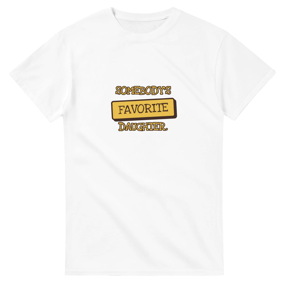 Somebody's Favorite Daughter — white unisex t-shirt