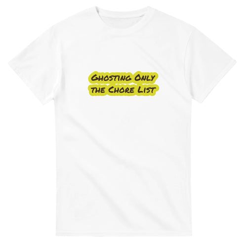 Ghosting Only The Chore List — white unisex t-shirt