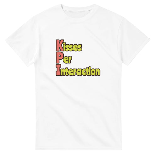 Kisses Per Interaction — white unisex t-shirt