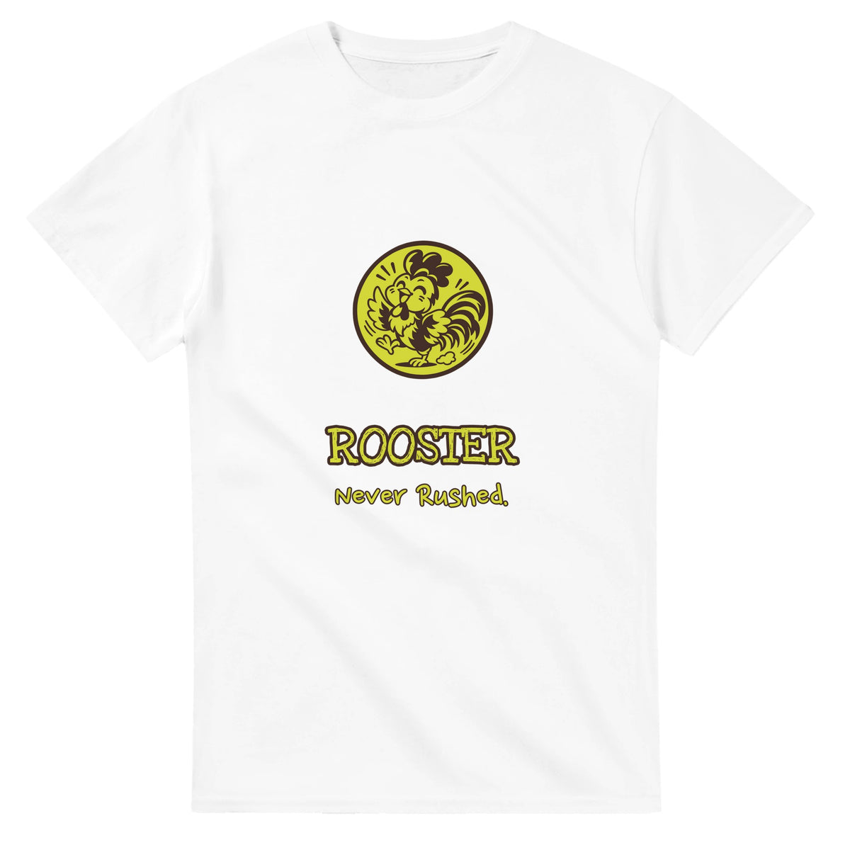 Rooster • Never Rushed — white unisex t-shirt