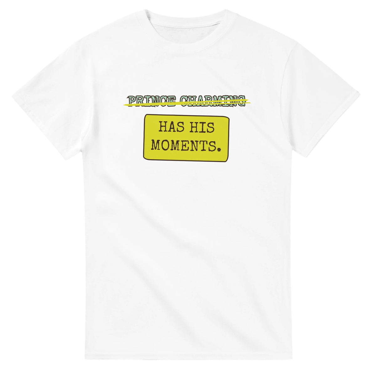 Prince Charming → Has His Moments — white unisex t-shirt