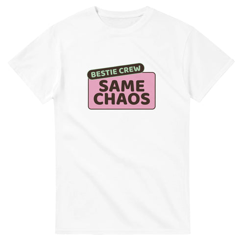 Bestie Crew: Same Chaos — white unisex t-shirt