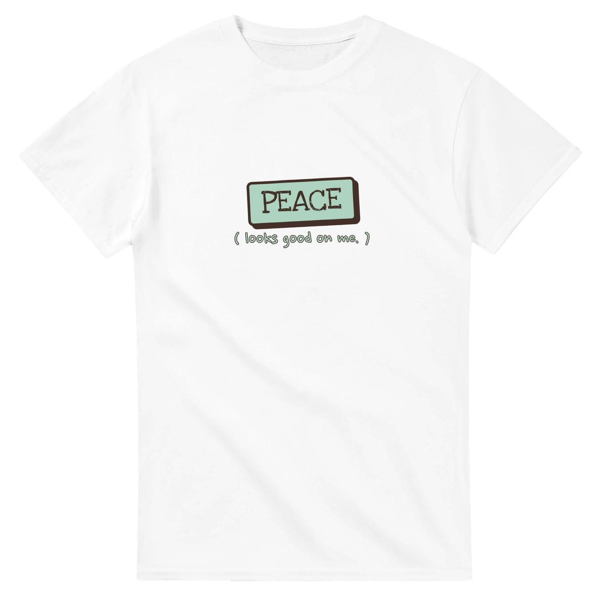 Peace Looks Good On Me — white unisex t-shirt