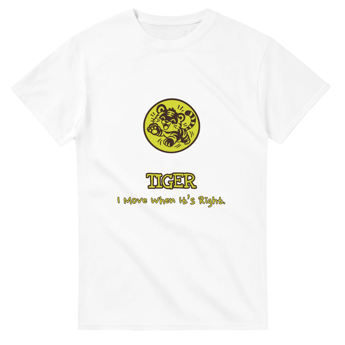 Tiger • I Move When It’s Right — white unisex t-shirt