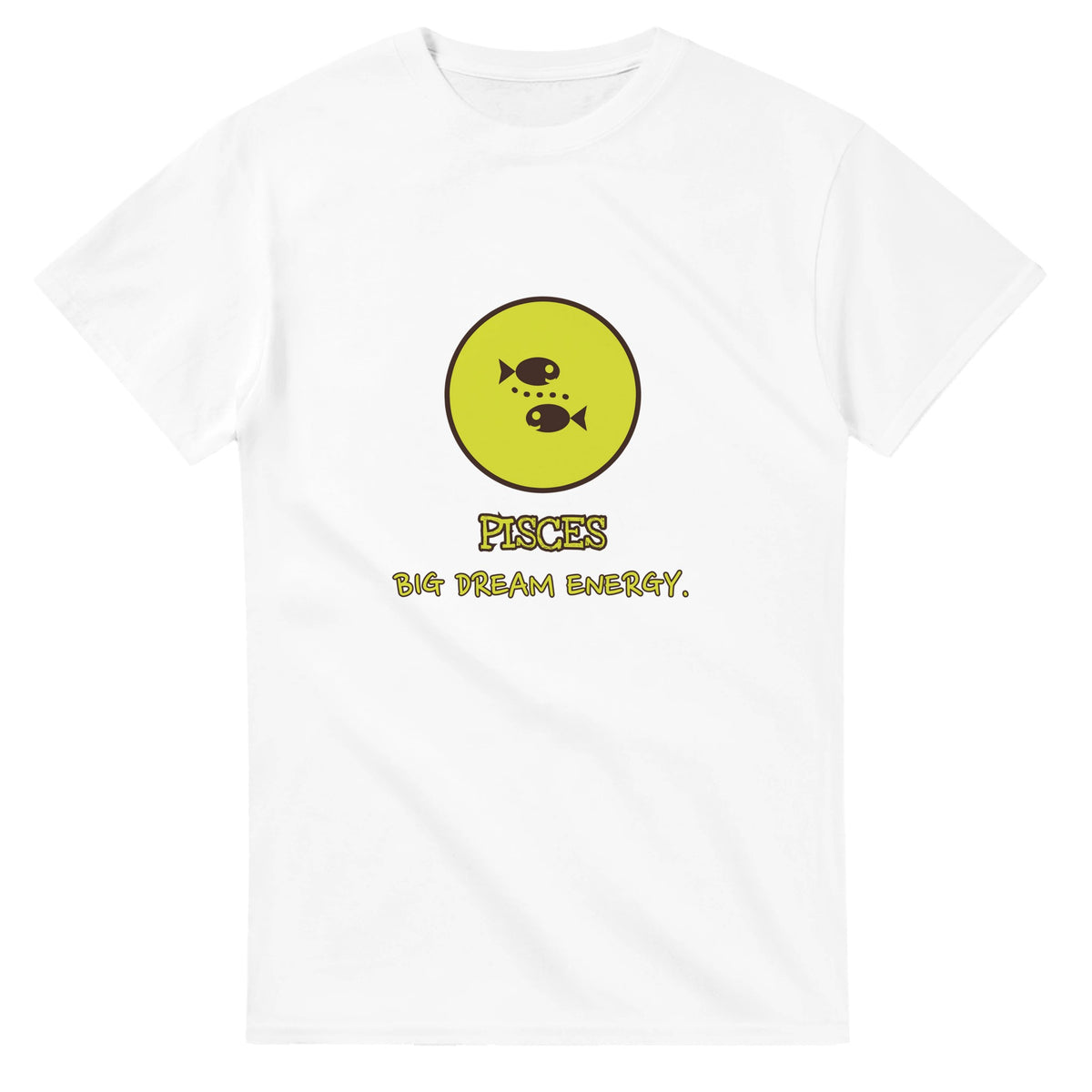 Pisces • Big Dream Energy — white unisex t-shirt