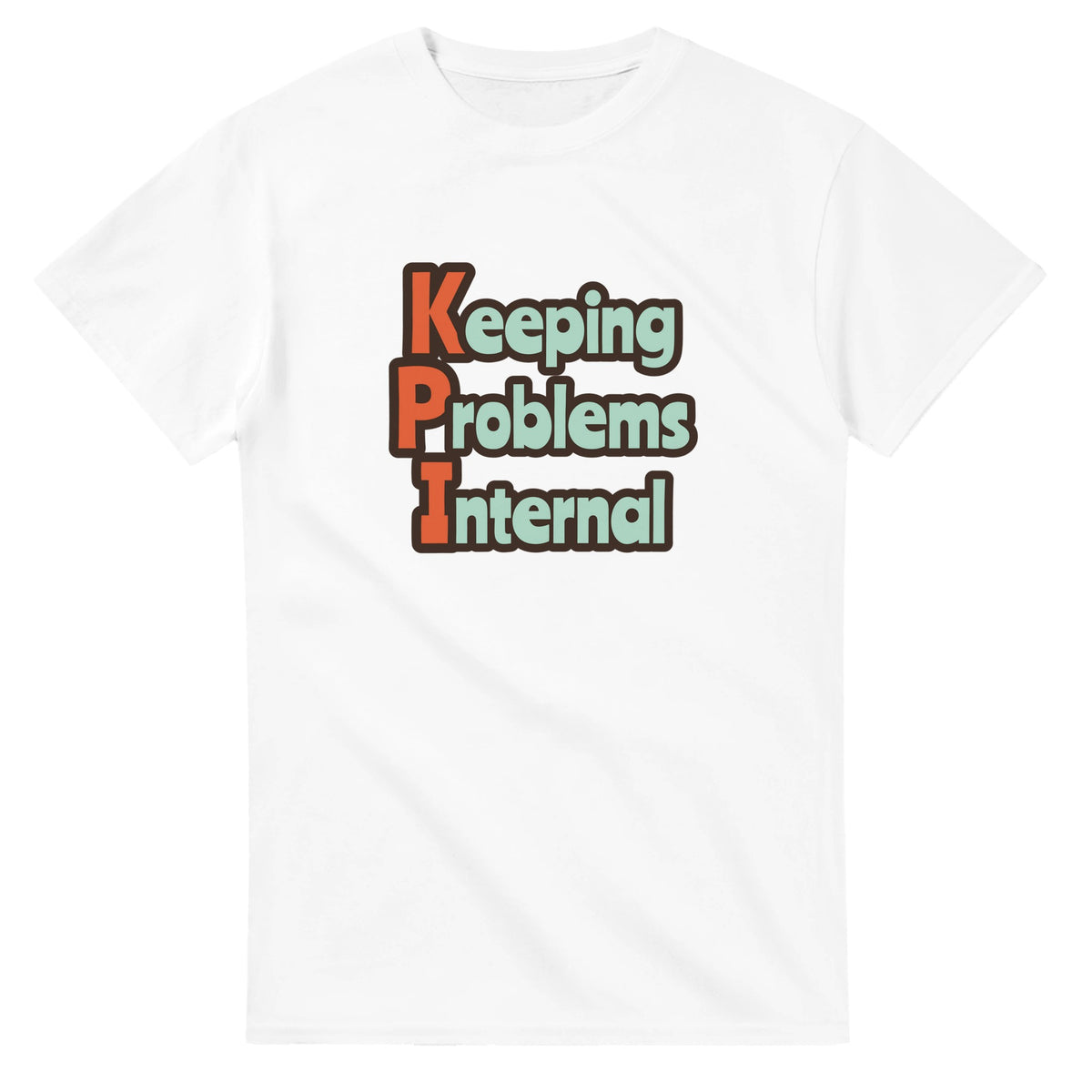 Keeping Problems Internal — white unisex t-shirt
