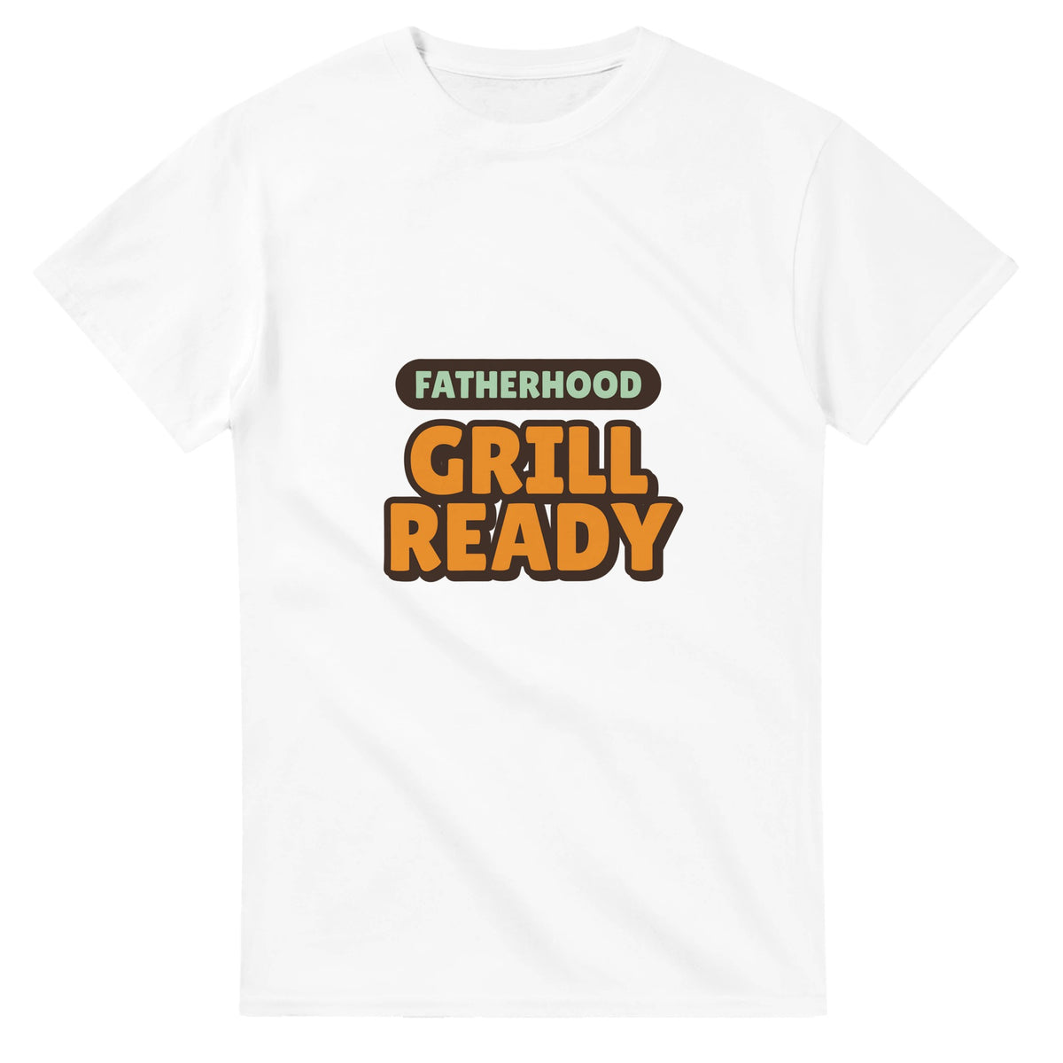Fatherhood: Grill Ready — white unisex t-shirt