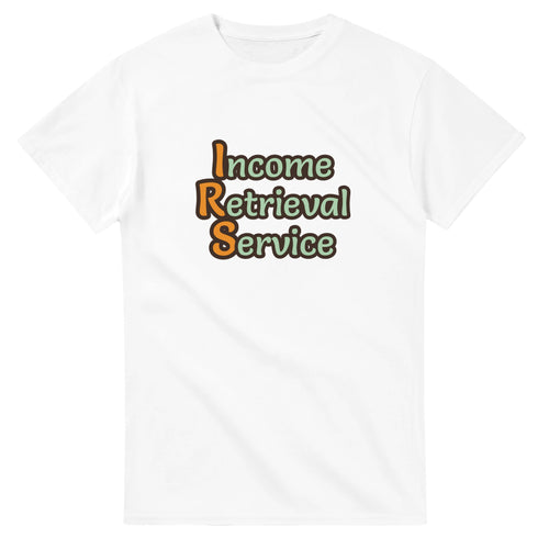 Income Retrieval Service — white unisex t-shirt