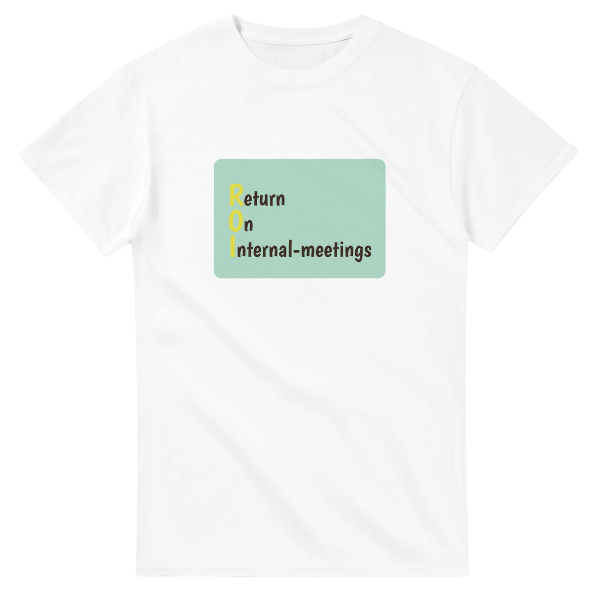 Return On Internal-meetings — white unisex t-shirt
