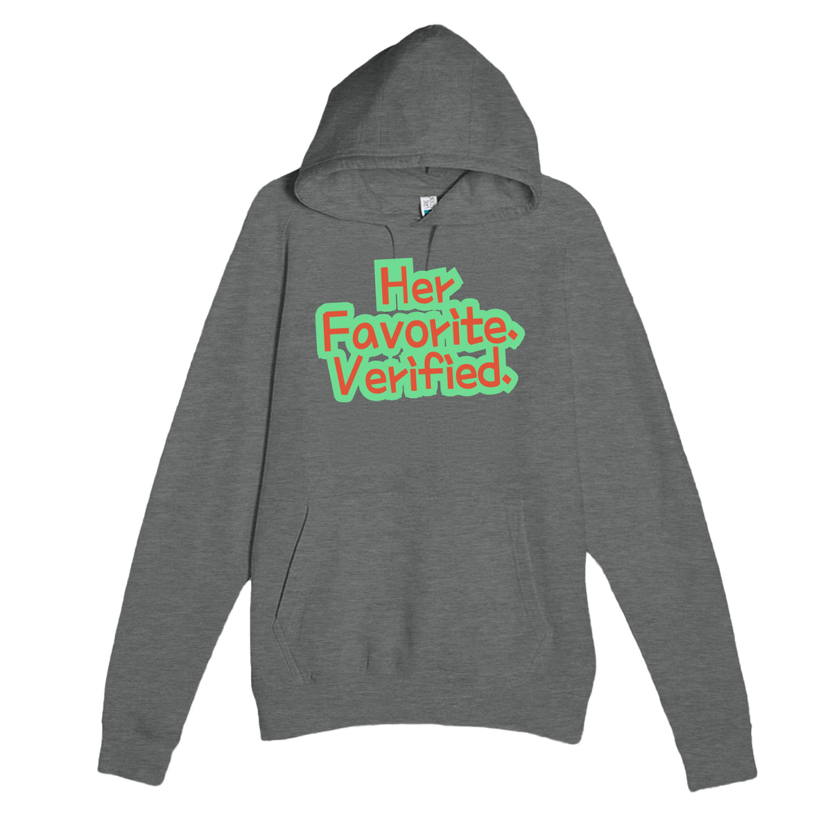 Her Favorite. Verified. — funny graphite heather unisex hoodie