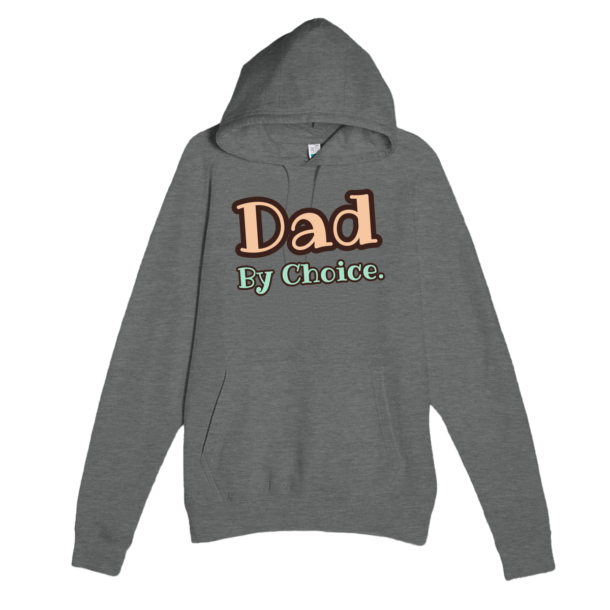 Dad By Choice — heartfelt graphite heather unisex hoodie