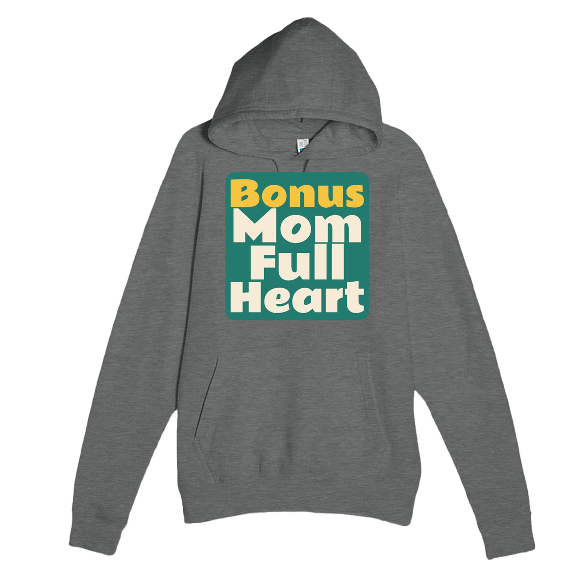 Bonus Mom. Full Heart — heartfelt graphite heather unisex hoodie