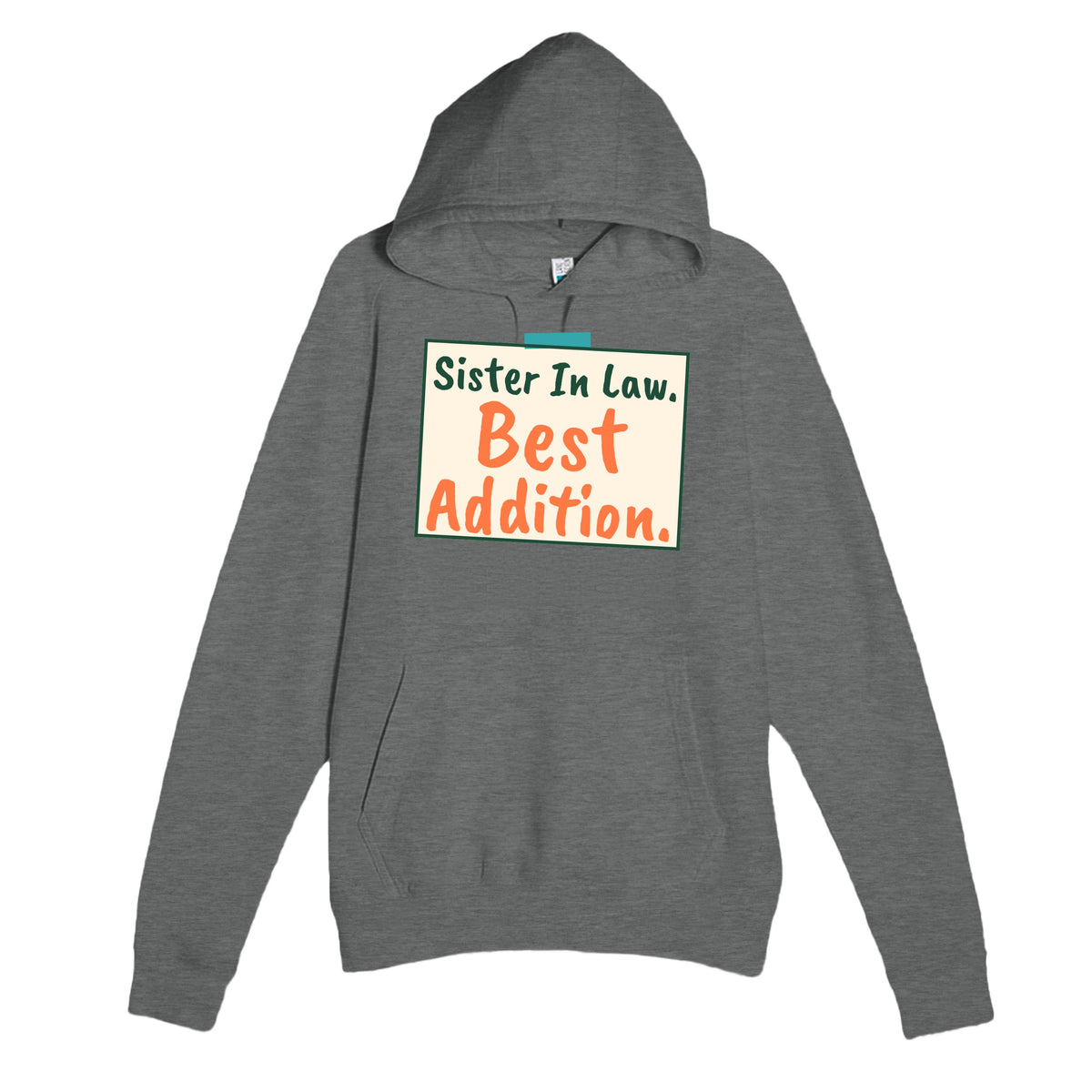 Sister In Law. Best Addition — cute graphite heather unisex hoodie