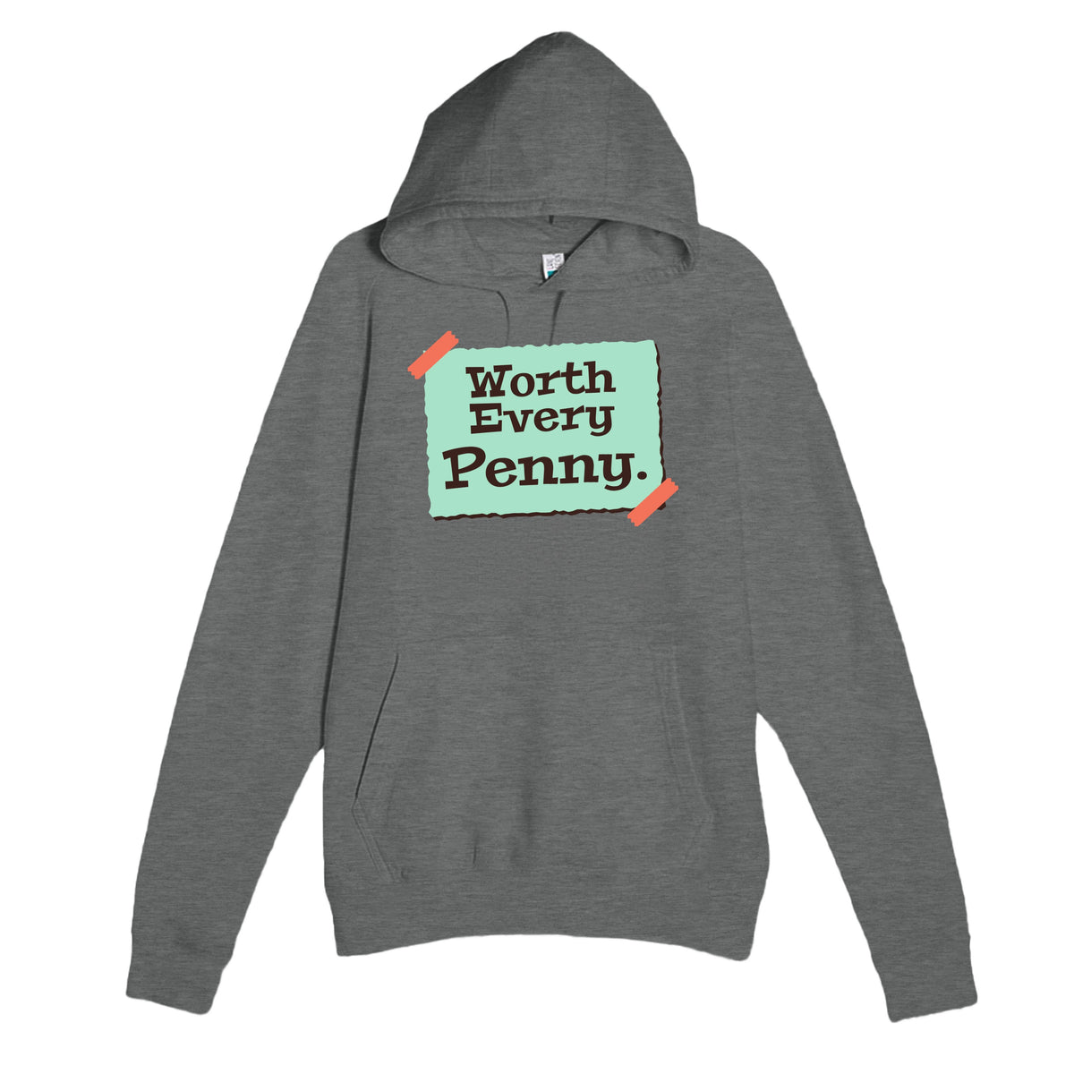 Worth Every Penny — funny graphite heather unisex hoodie
