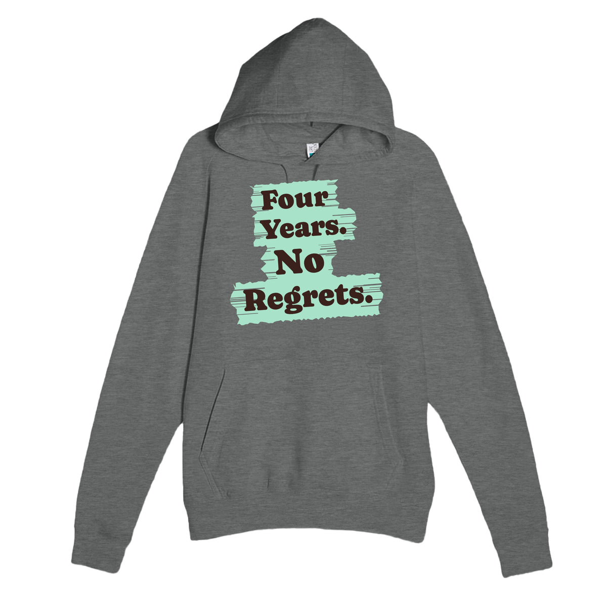 Four Years. No Regrets — funny graphite heather unisex hoodie