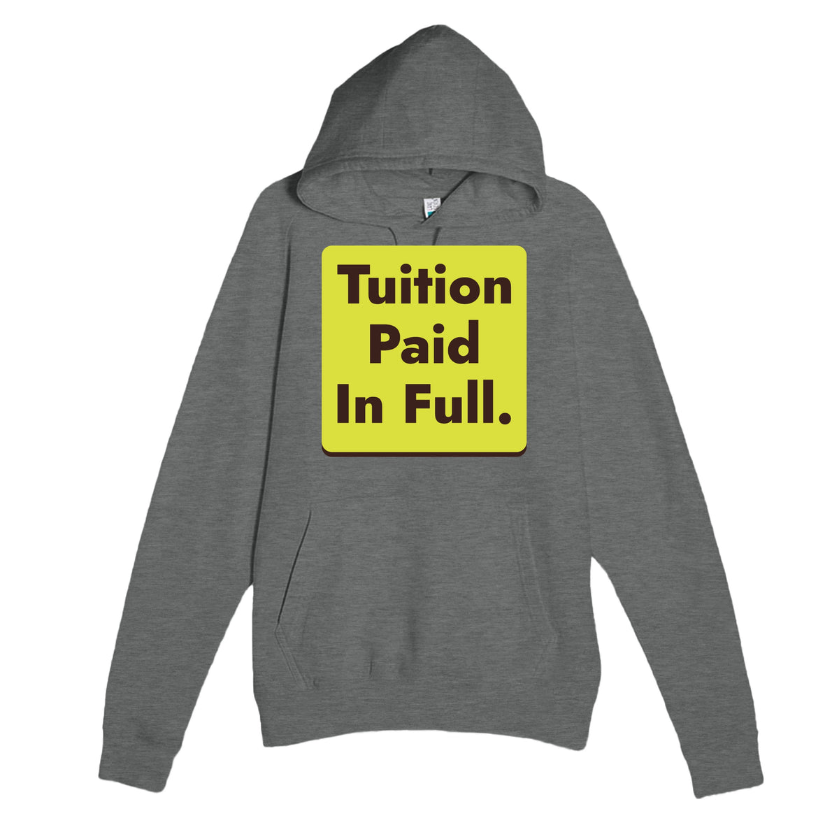 Tuition Paid In Full — funny graphite heather unisex hoodie