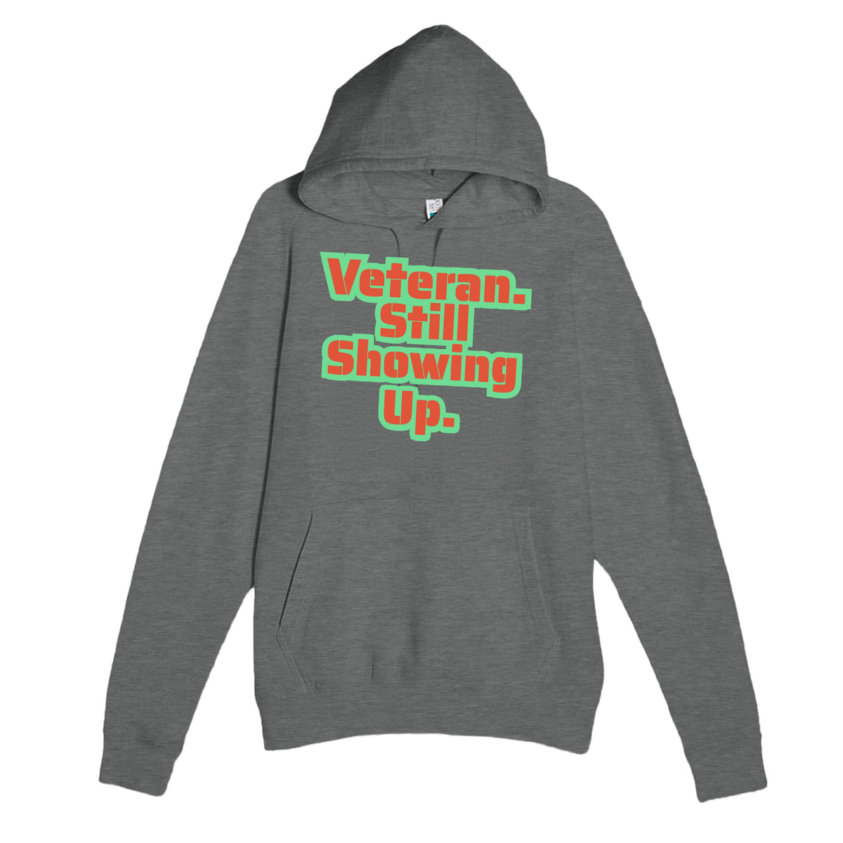 Veteran. Still Showing Up — heartfelt graphite heather unisex hoodie
