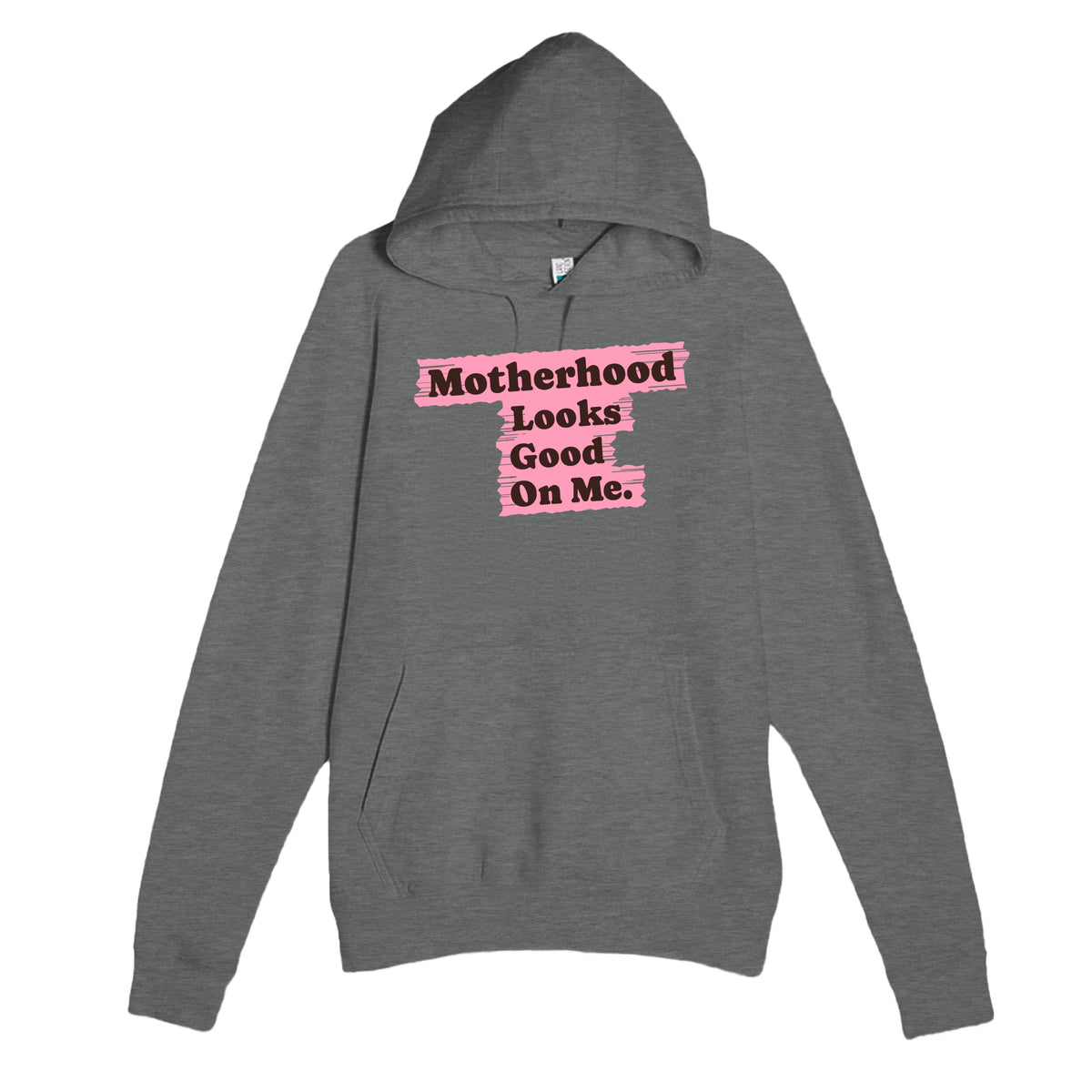 Motherhood Looks Good On Me — cute graphite heather unisex hoodie