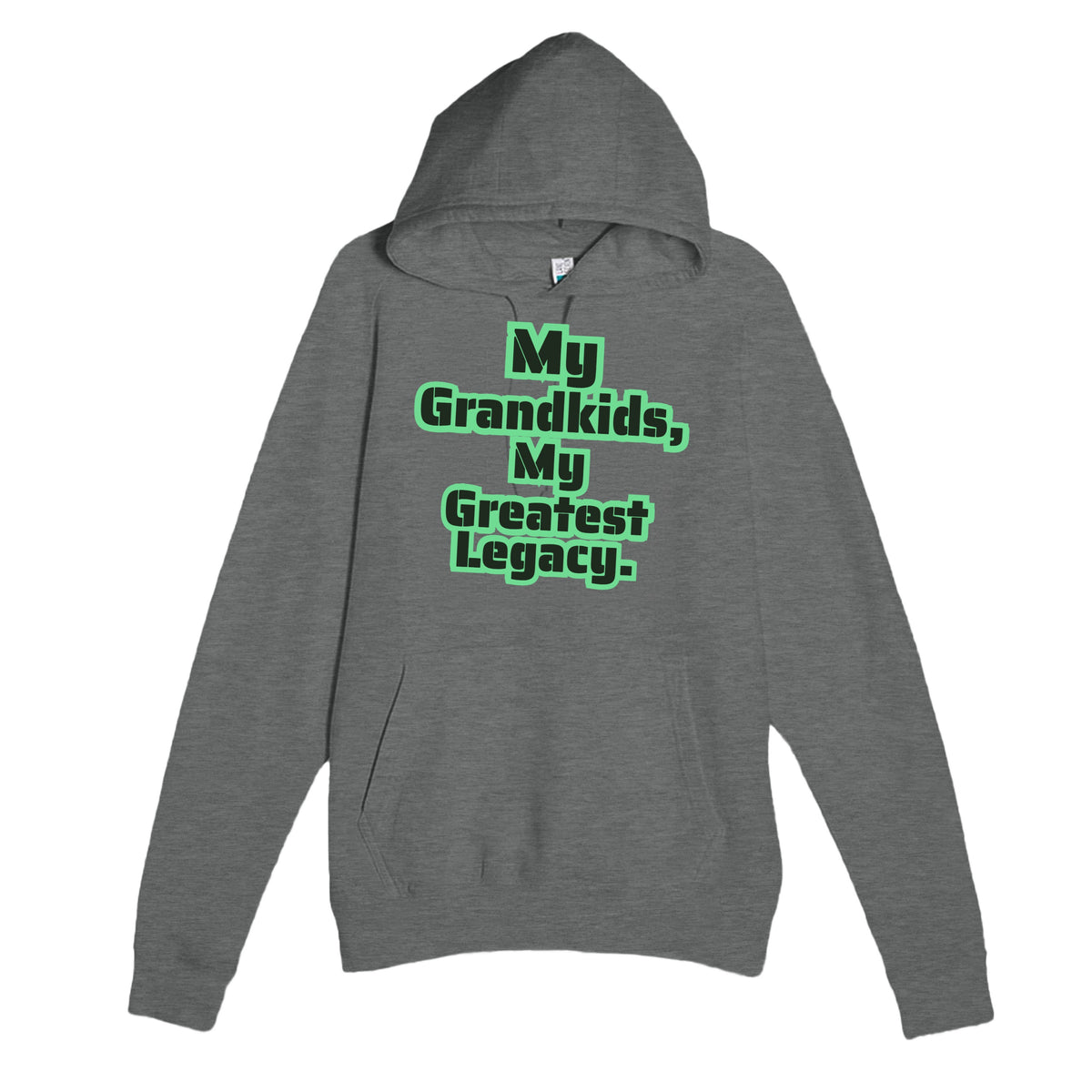 My Grandkids, My Greatest Legacy — heartfelt graphite heather unisex hoodie
