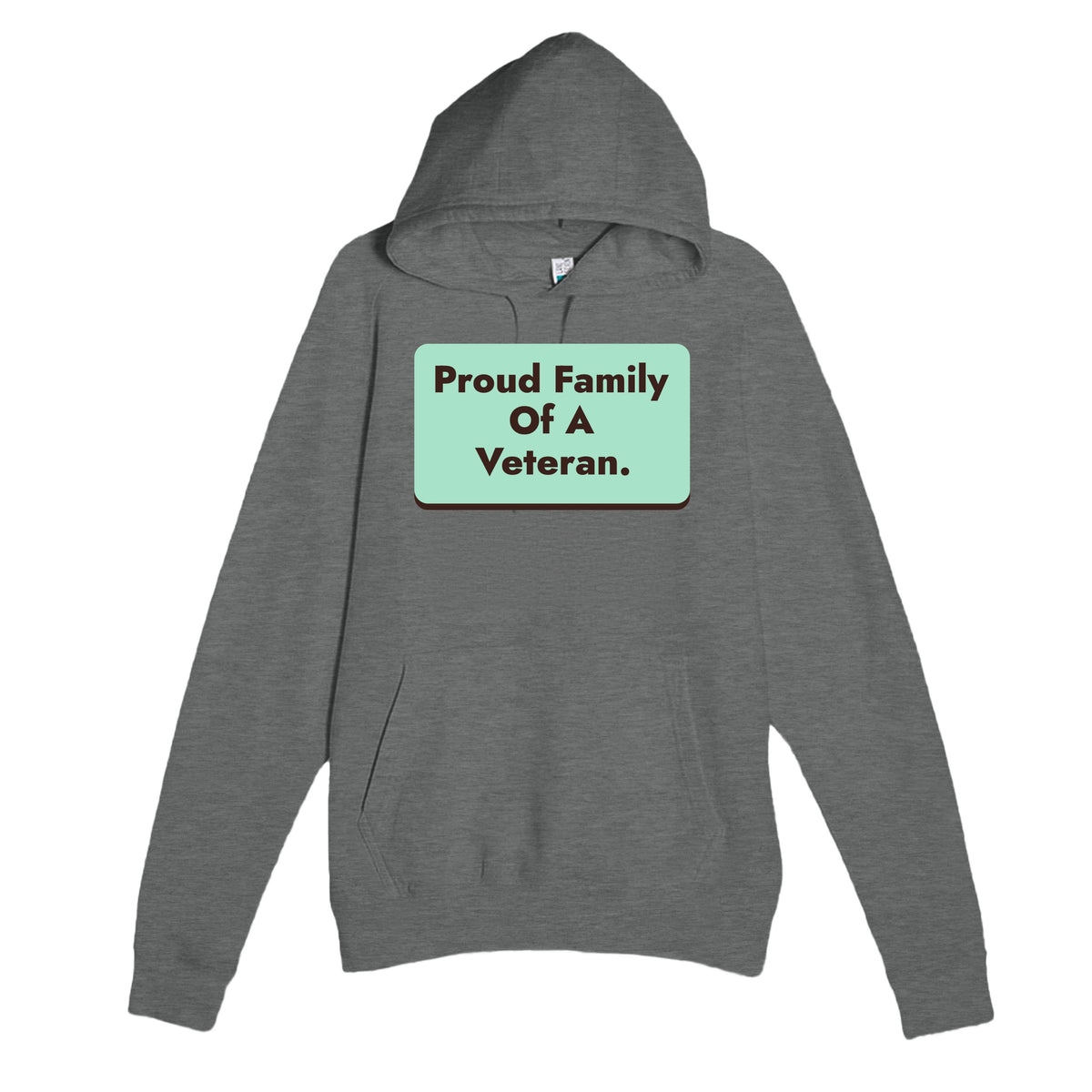 Proud Family Of A Veteran — heartfelt graphite heather unisex hoodie