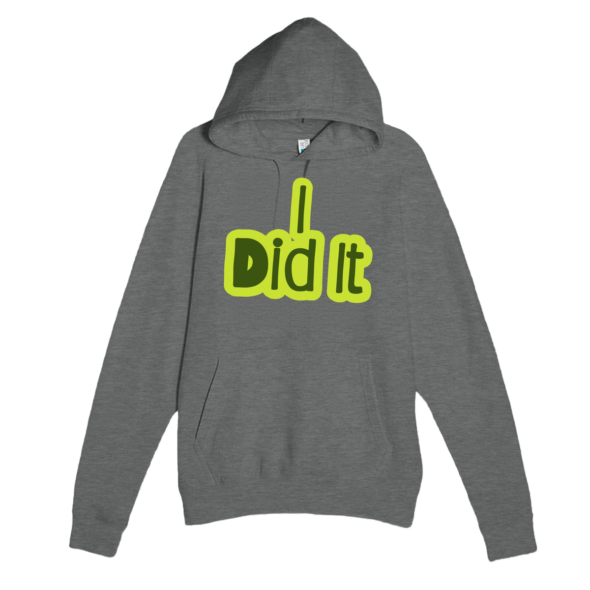 I Did It — heartfelt graphite heather unisex hoodie