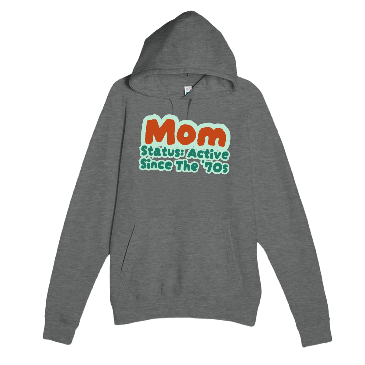 Mom Status: Active Since The '70s — cute graphite heather unisex hoodie