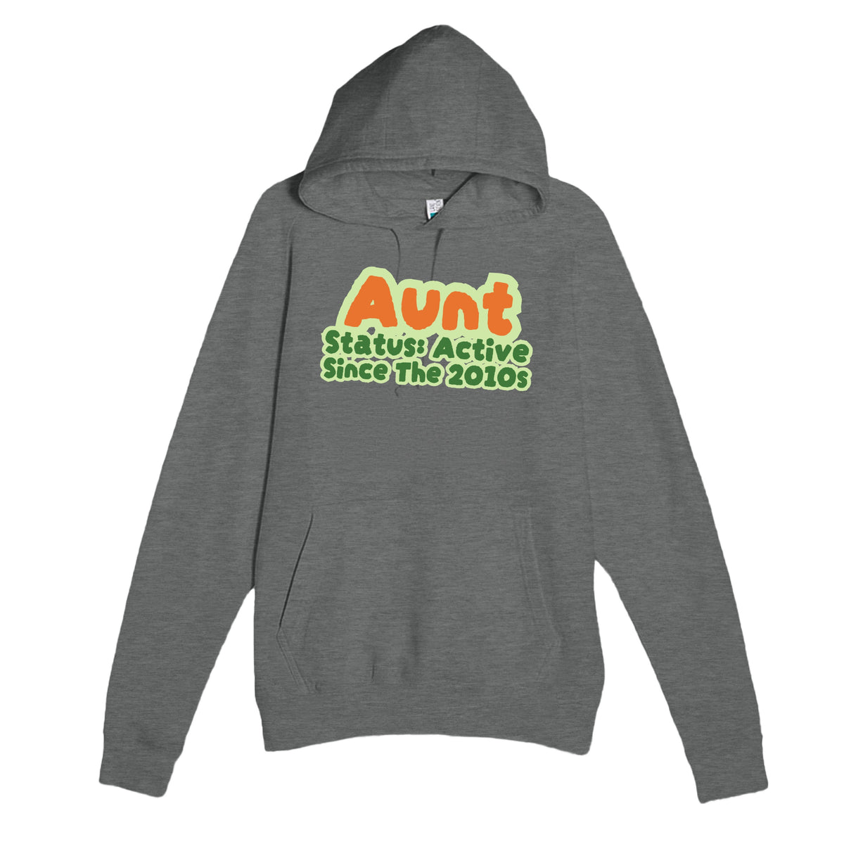 Aunt Status: Active Since The 2010s — cute graphite heather unisex hoodie