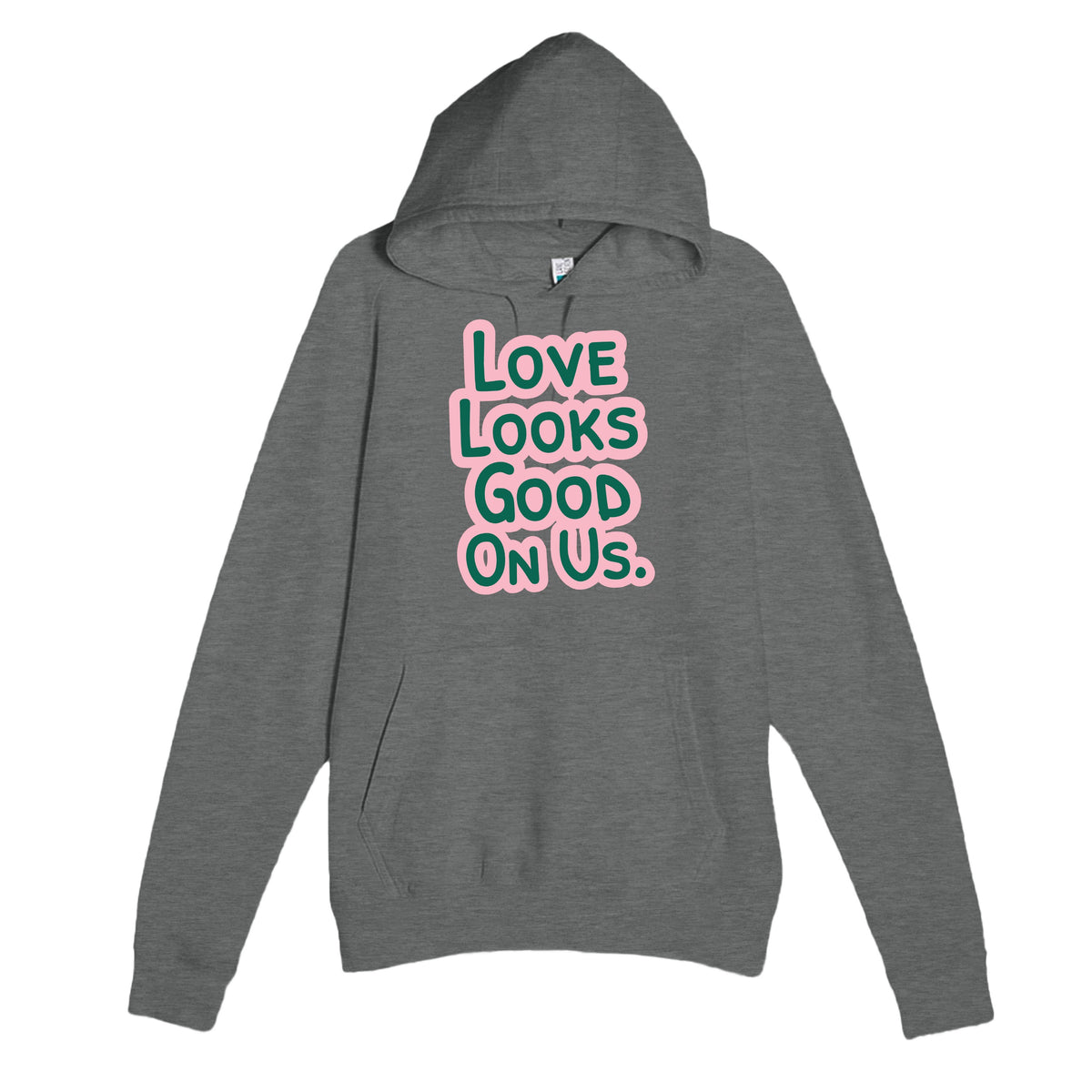 Love Looks Good On Us — funny graphite heather unisex hoodie