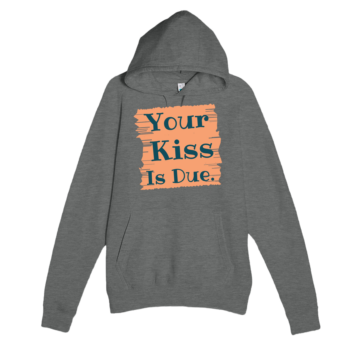 Your Kiss Is Due — cute graphite heather unisex hoodie