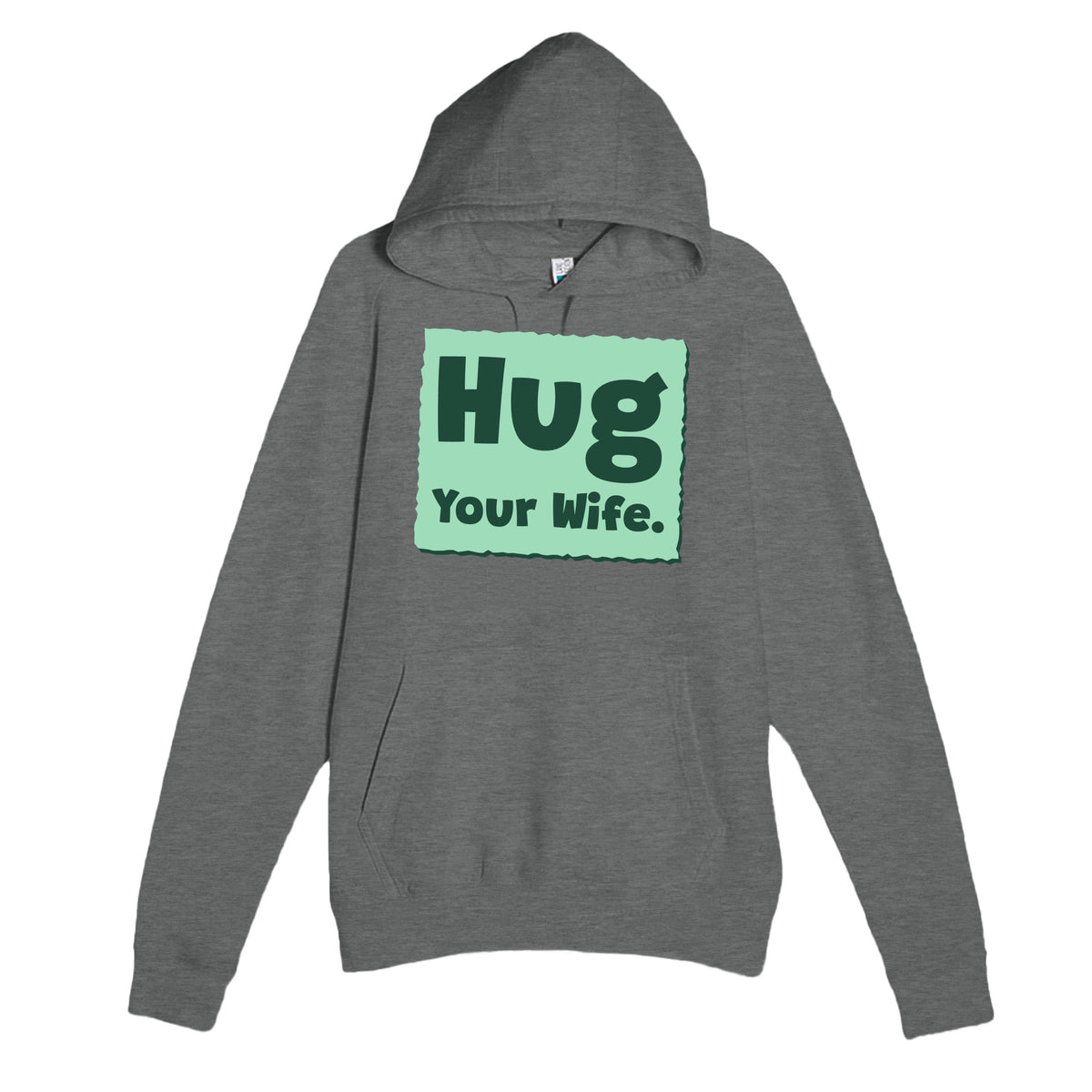 Hug Your Wife — cute graphite heather unisex hoodie