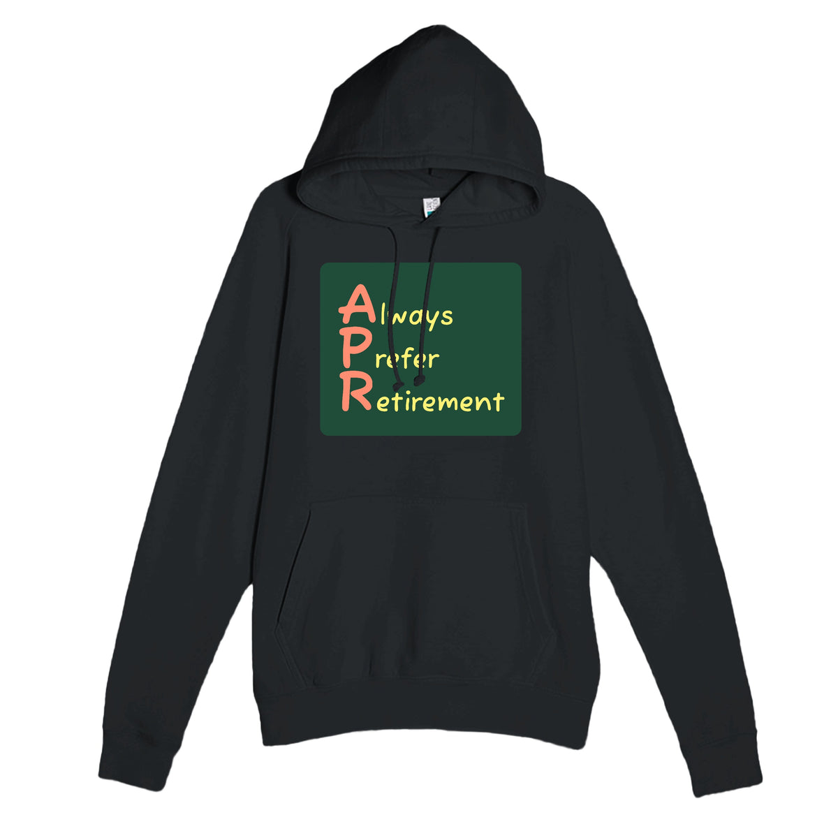 Always Prefer Retirement — funny black unisex hoodie