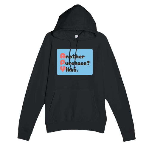 Another Purchase? Yikes. — funny black unisex hoodie