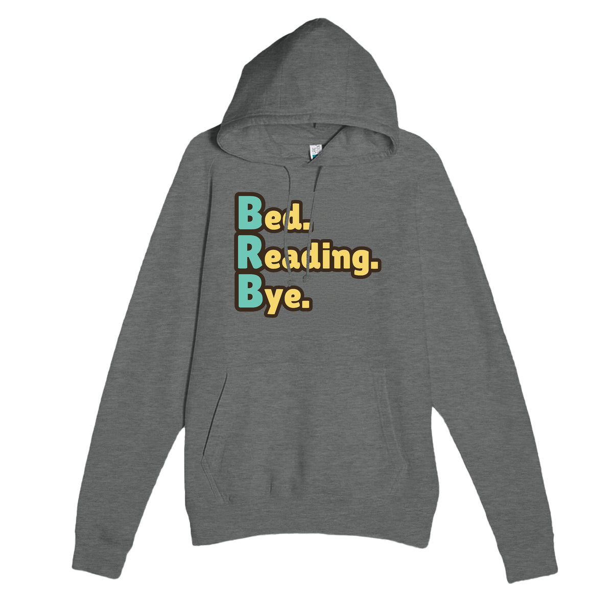 Bed. Reading. Bye. — funny graphite heather unisex hoodie