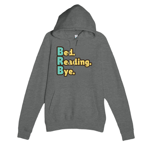 Bed. Reading. Bye. — funny graphite heather unisex hoodie