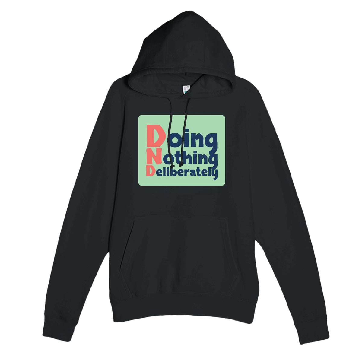 Doing Nothing Deliberately — funny black unisex hoodie