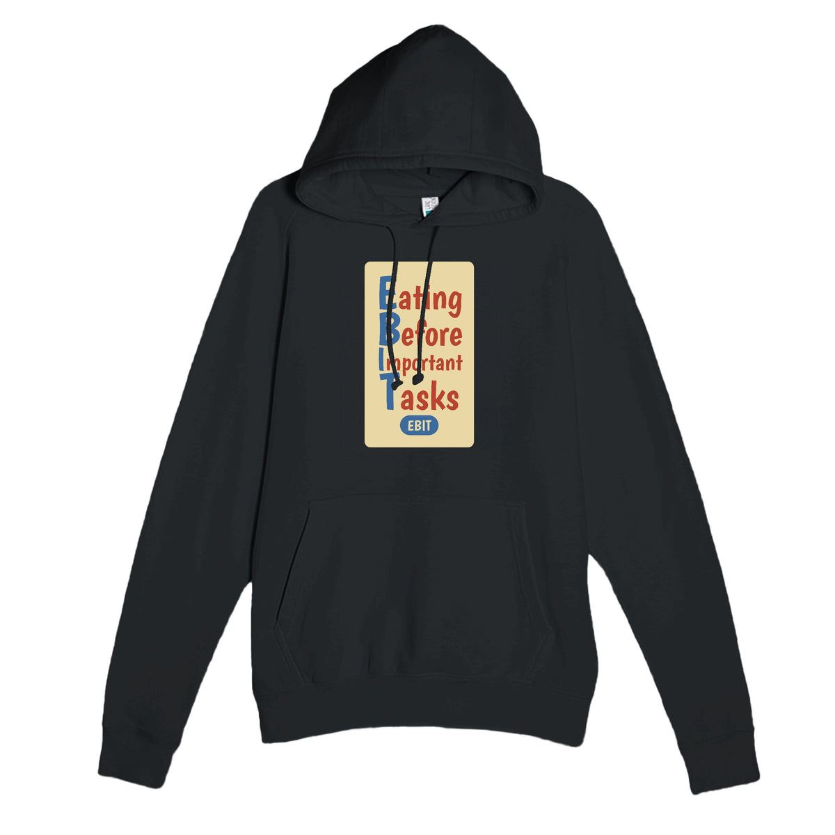 Eating Before Important Tasks — funny black unisex hoodie