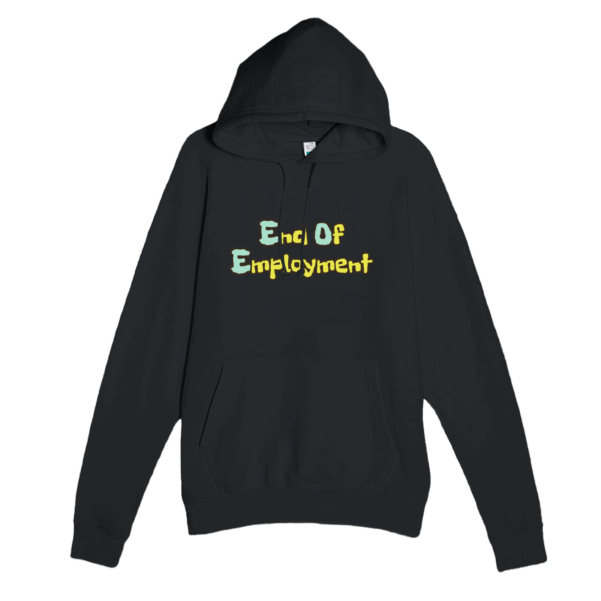 End Of Employment — funny black unisex hoodie