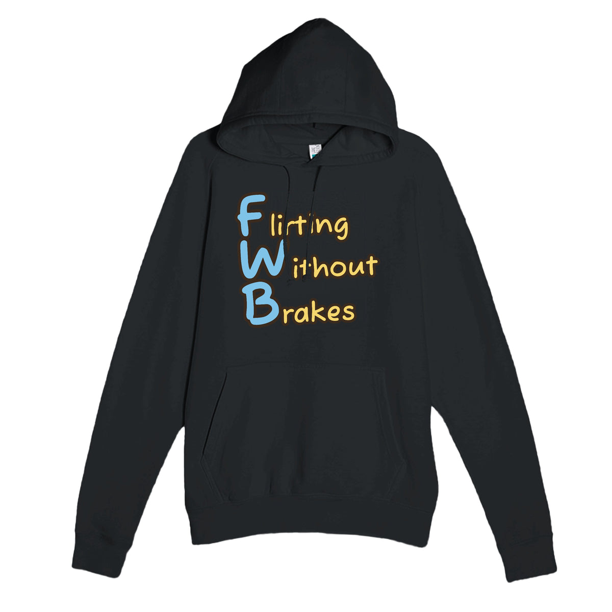 Flirting Without Brakes — funny black unisex hoodie