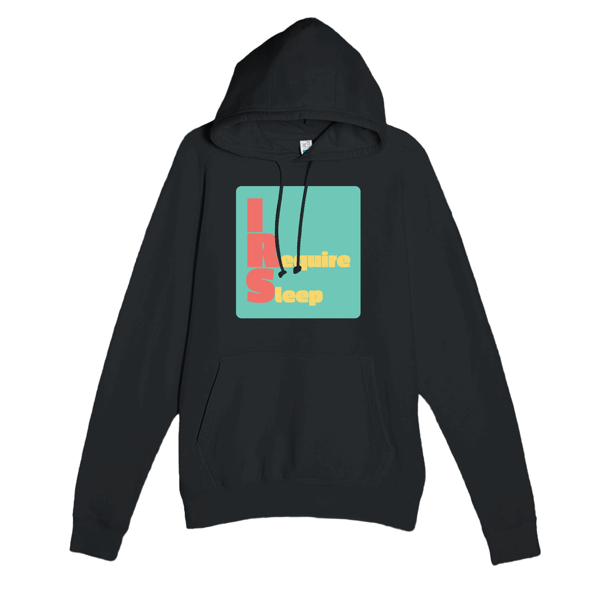 I Require Sleep — funny black unisex hoodie
