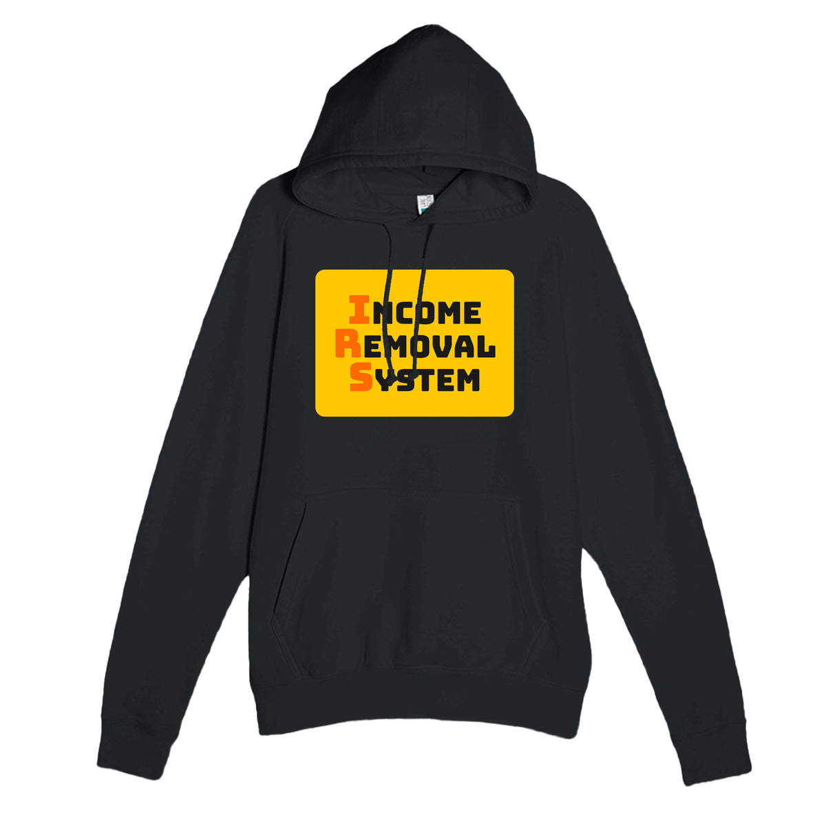 Income Removal System — funny black unisex hoodie