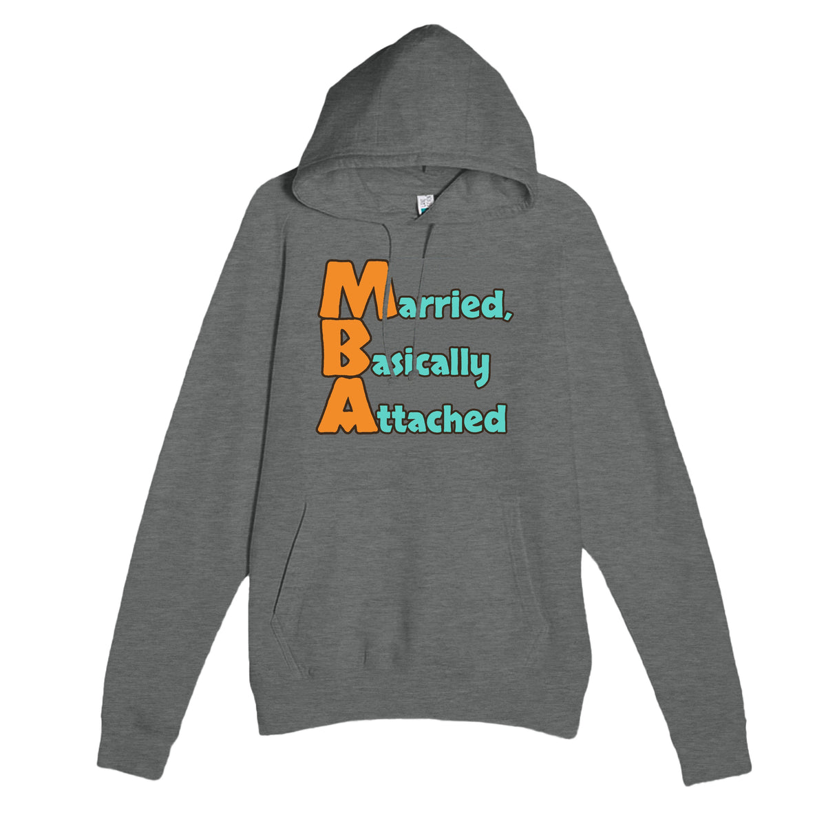 Married, Basically Attached — funny graphite heather unisex hoodie