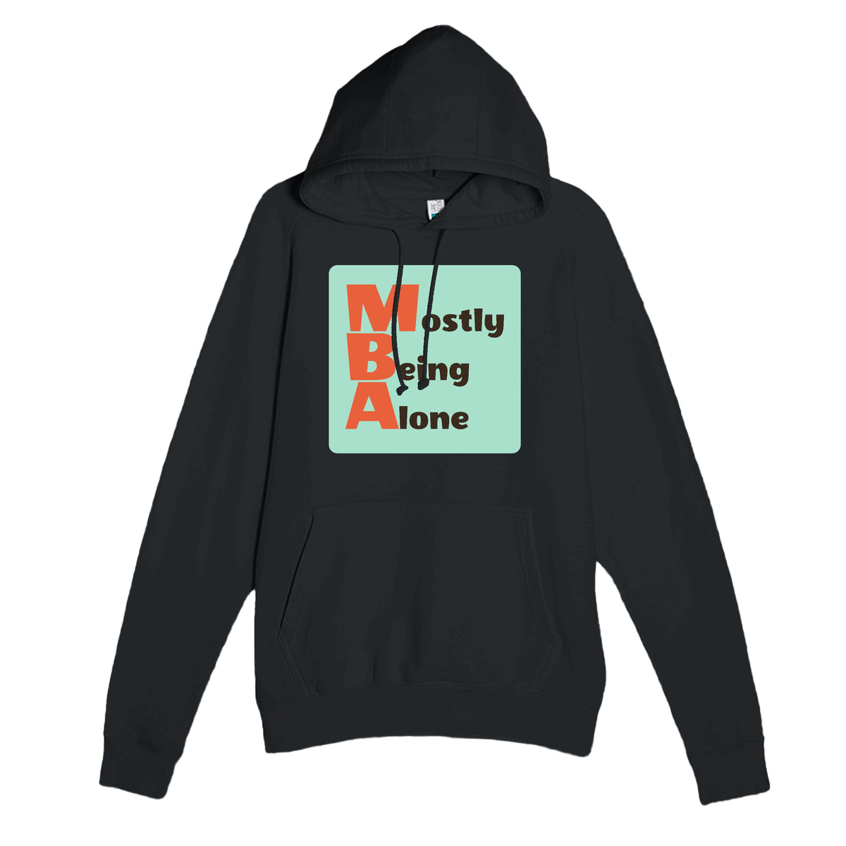 Mostly Being Alone — funny black unisex hoodie