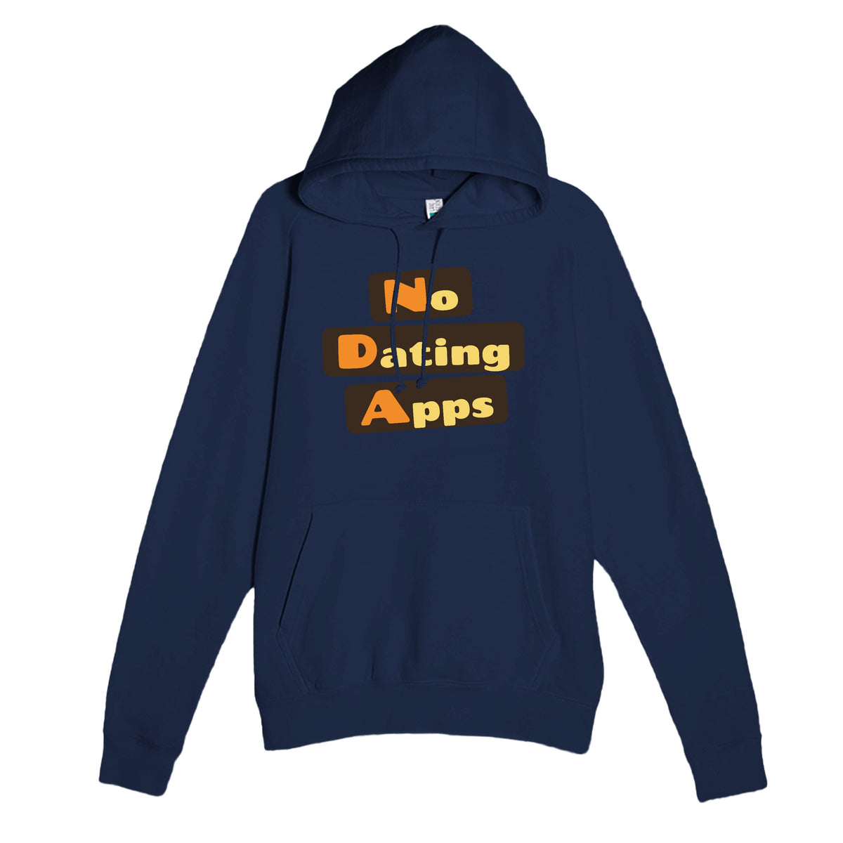 No Dating Apps — funny navy unisex hoodie