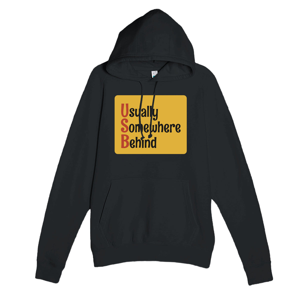 Usually Somewhere Behind — funny black unisex hoodie