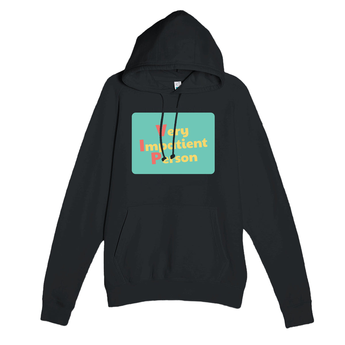 Very Impatient Person — funny black unisex hoodie